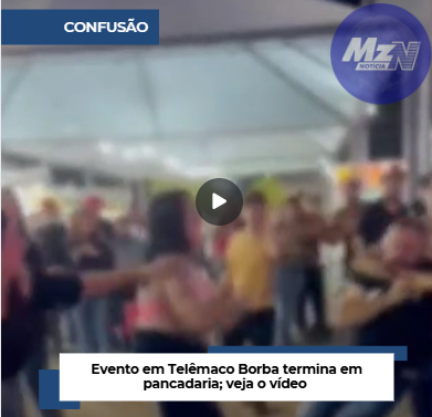 Evento em Telêmaco Borba termina em pancadaria; veja o vídeo