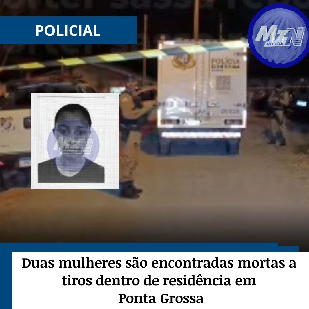 Duas mulheres são encontradas mortas a tiros dentro de residência em Ponta Grossa
