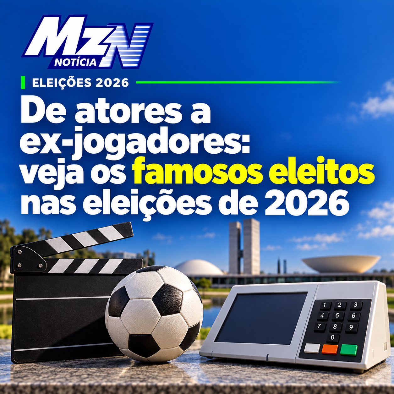 De atores a ex-jogadores: veja os famosos eleitos nas eleições de 2026.