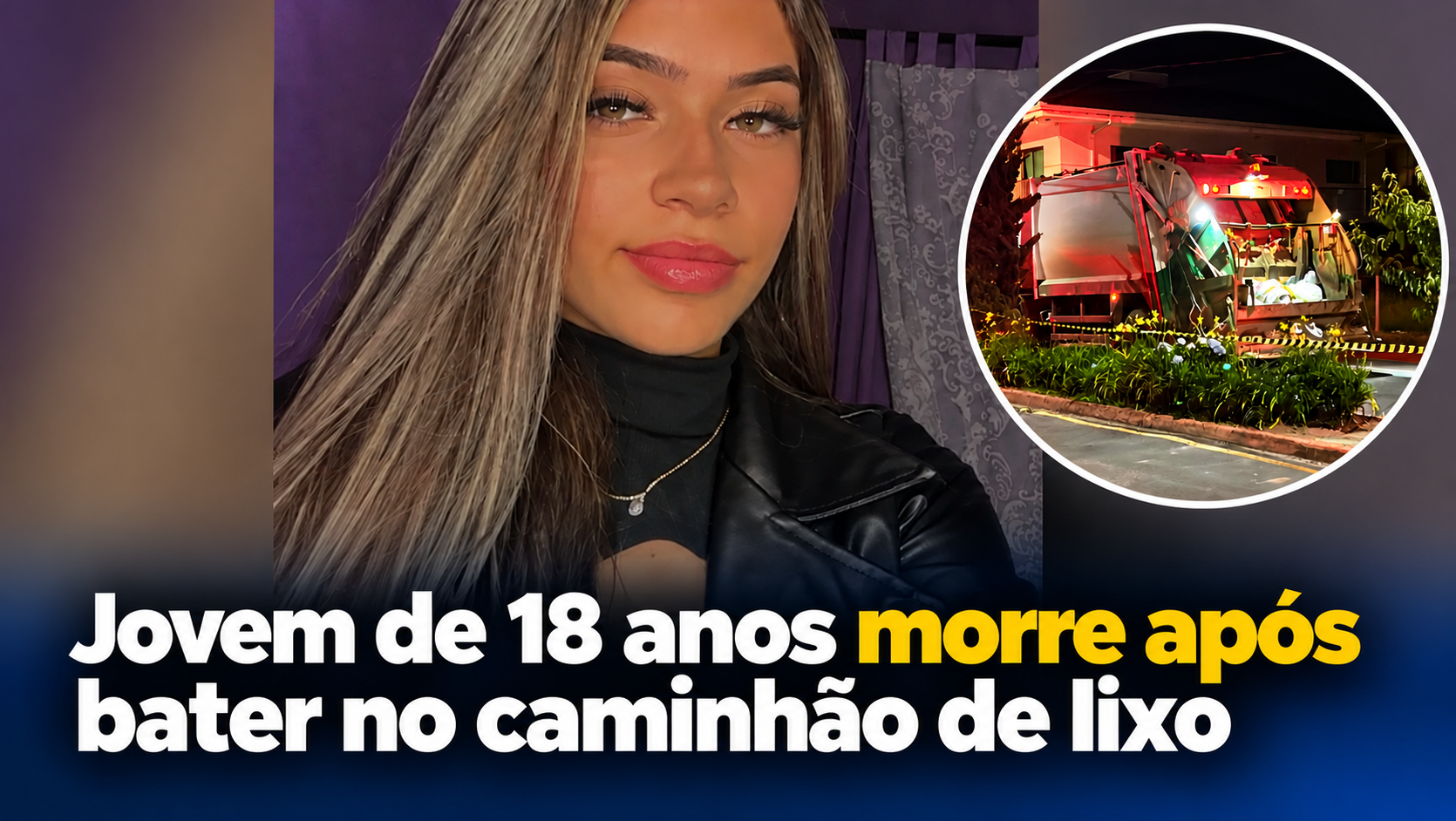 PR: identificada jovem de 18 anos que morreu em acidente com caminhão de lixo em Carambeí