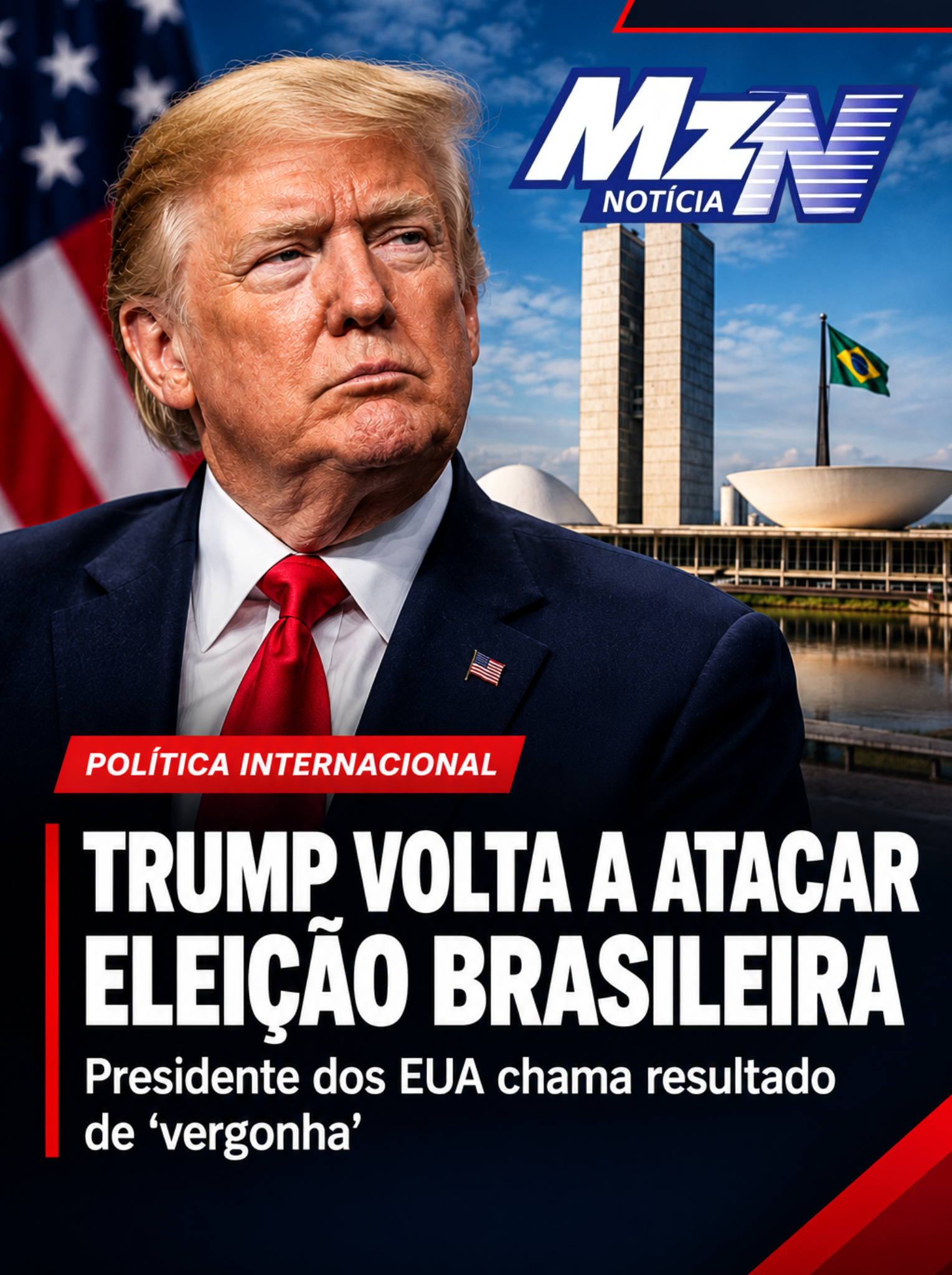 TRUMP CHAMA ELEIÇÃO BRASILEIRA DE “VERGONHA” E VOLTA A CRITICAR RESULTADO