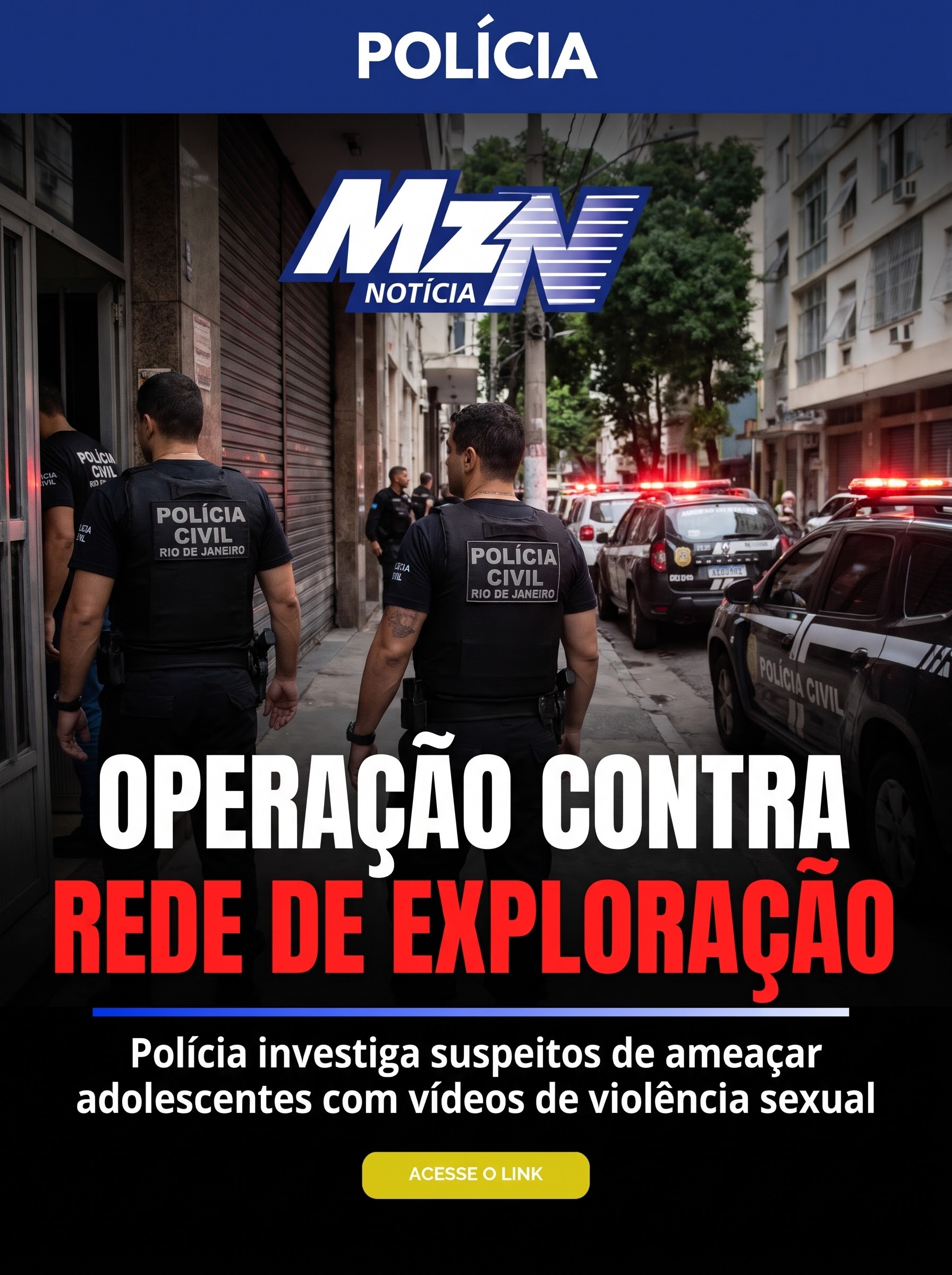EXPLORAÇÃO SEXUAL DE ADOLESCENTES: POLÍCIA INVESTIGA REDE E PRENDE SUSPEITOS NO RIO