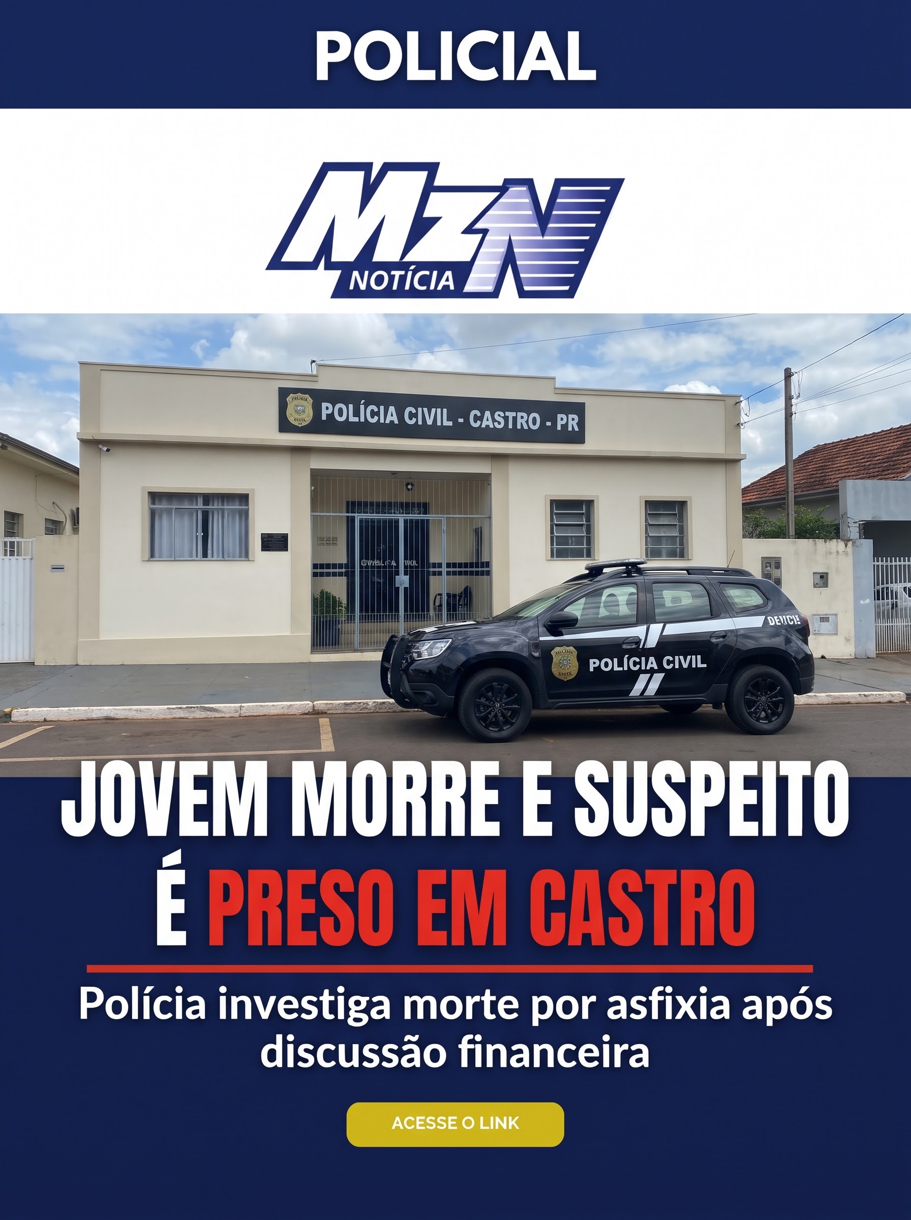 POLÍCIA PRENDE SUSPEITO DE MATAR JOVEM POR ASFIXIA EM CASTRO