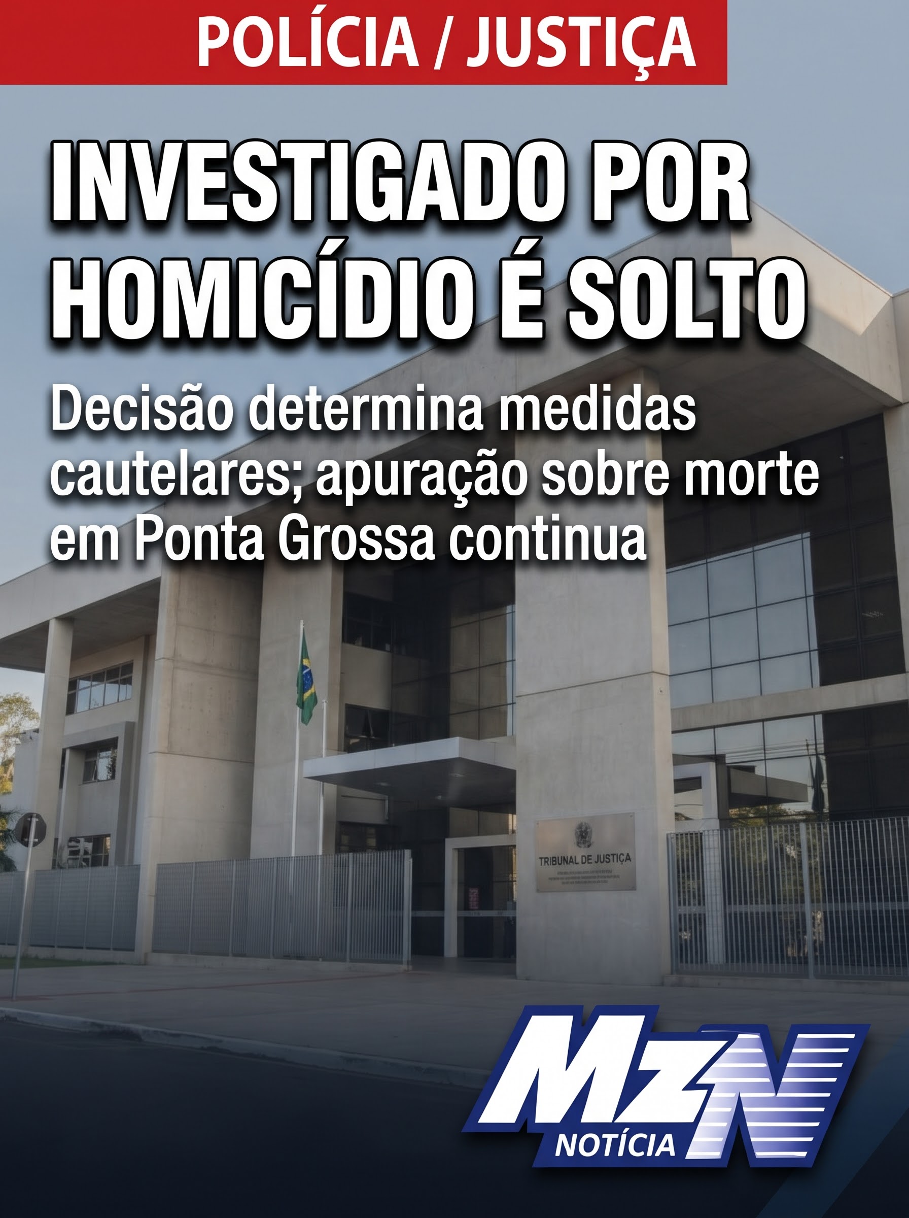 Investigado por homicídio em Ponta Grossa deixa a prisão após decisão judicial