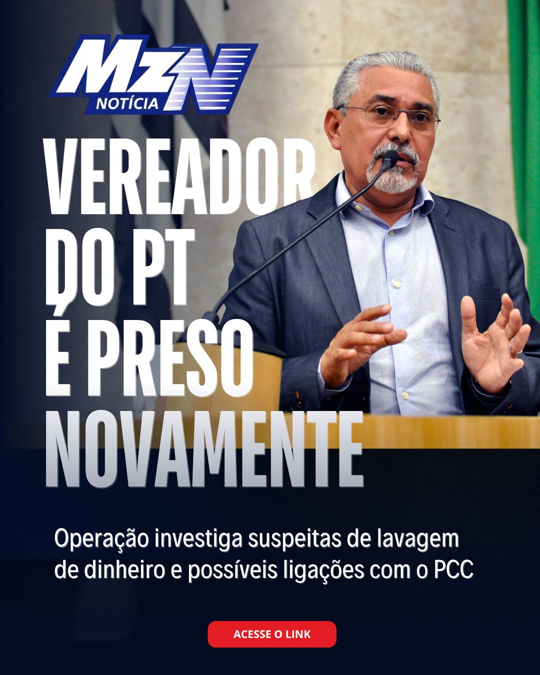 Vereador do PT é preso novamente em operação que investiga suspeitas de ligação com o PCC